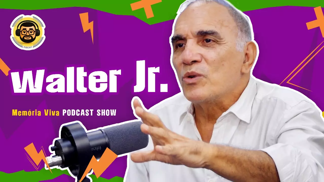 #13 Podcast Memória Viva! Com Walter Júnior